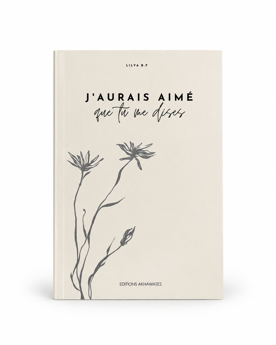 J'aurais aimé que tu me dises
