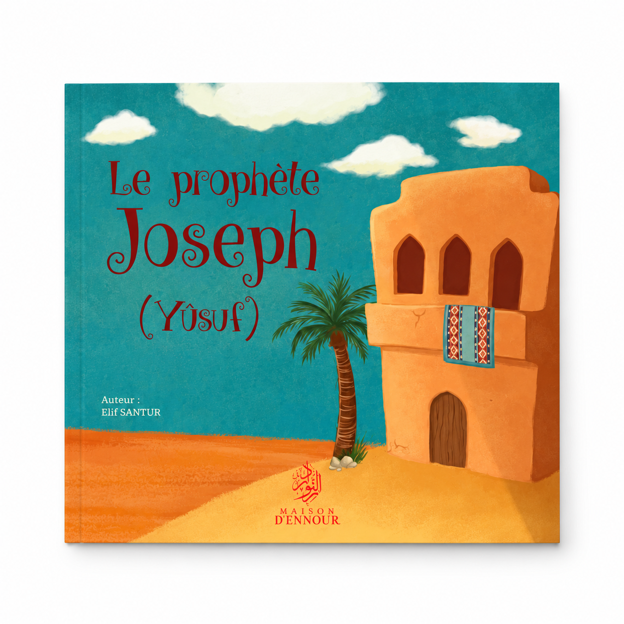 Le prophète Joseph ( Yûsuf )