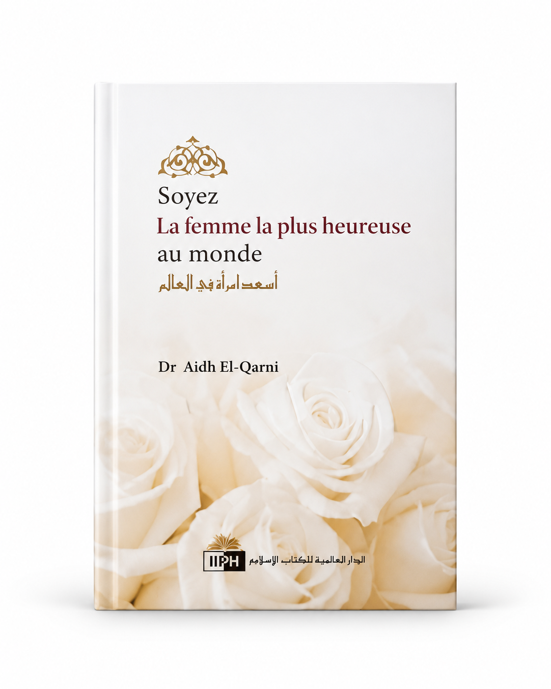 Soyez la femme la plus heureuse au monde