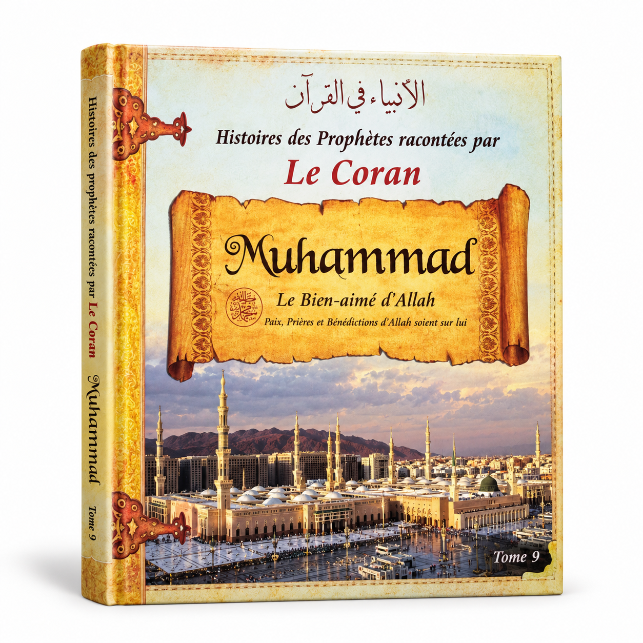 Histoires des prophètes racontées par le Coran - Tome 9