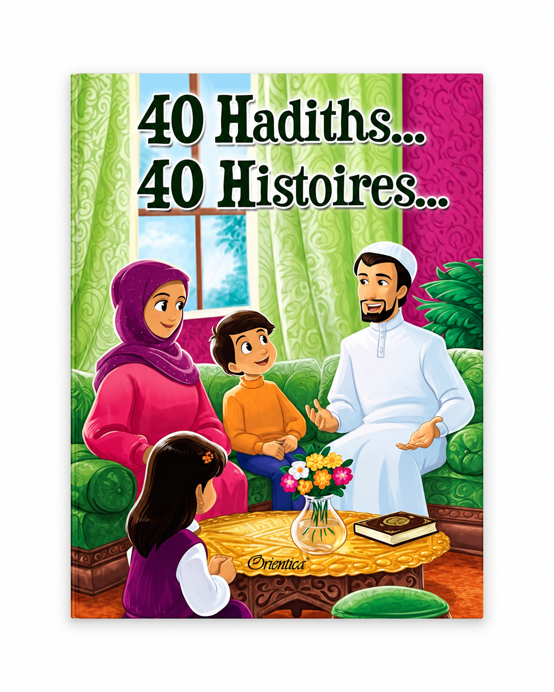 40 Hadiths... 40 Histoires...
