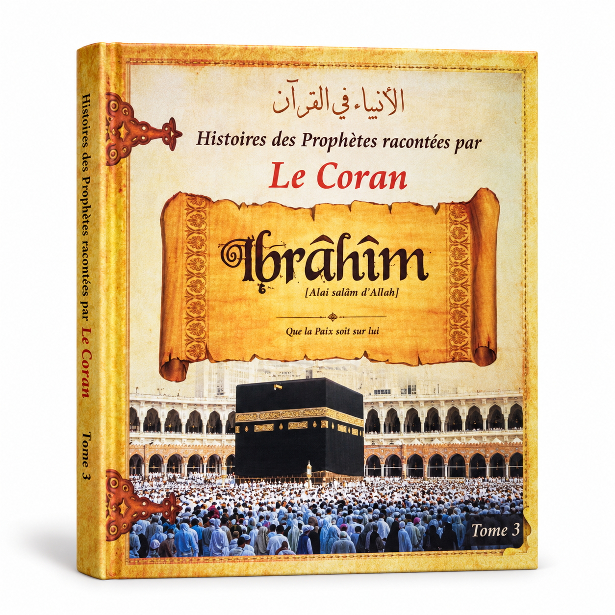 Histoires des prophètes racontées par le Coran - Tome 3