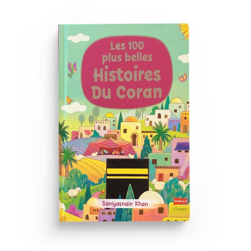 Les 100 plus belles histoires du Coran