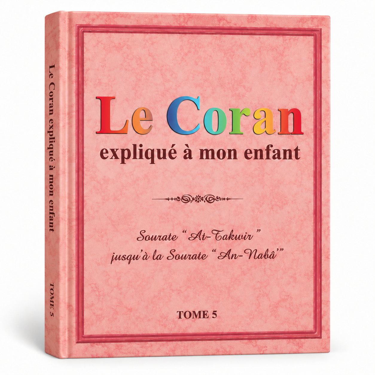 Le coran expliqué à mon enfant - Tome 5