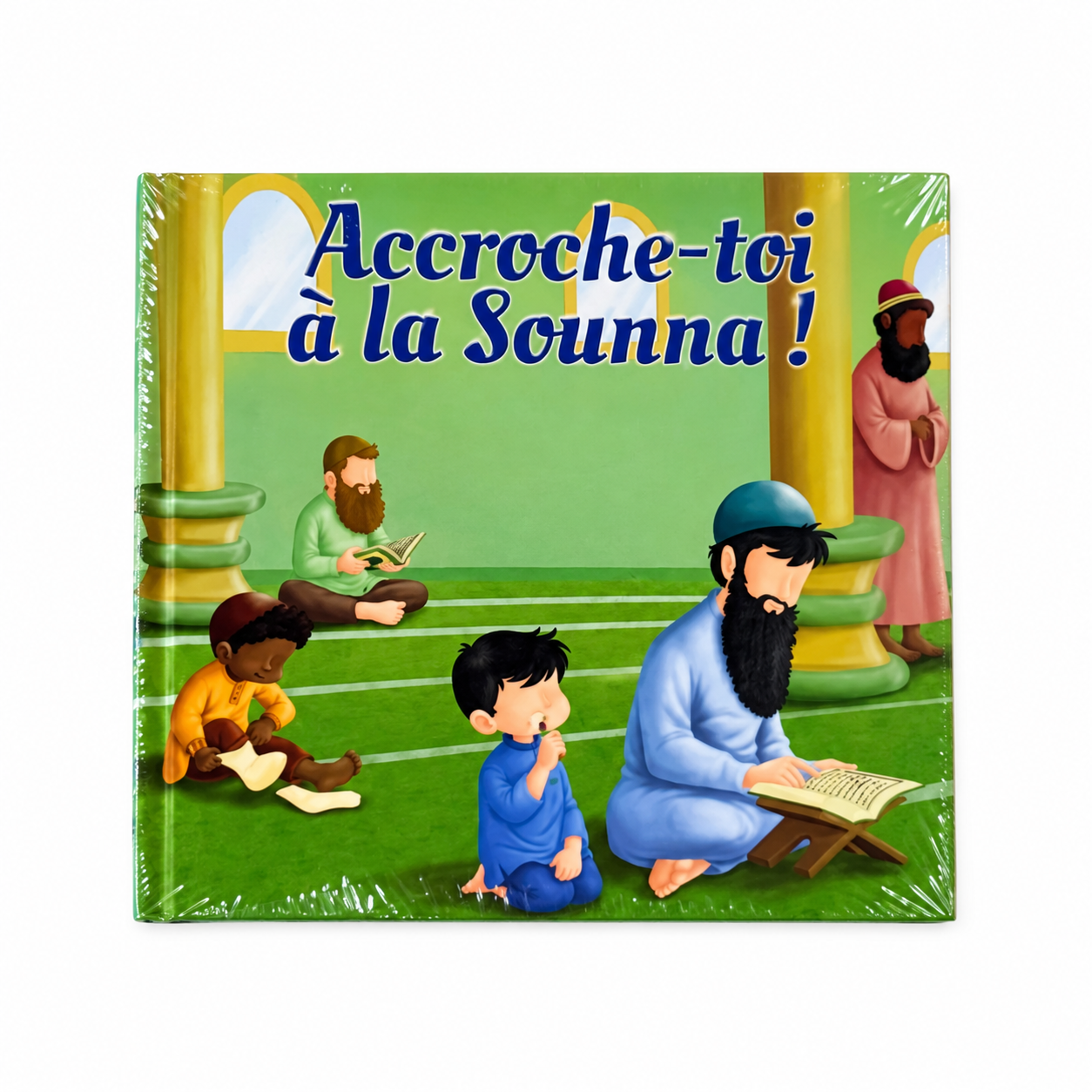 Accroche-toi à la Sunna !