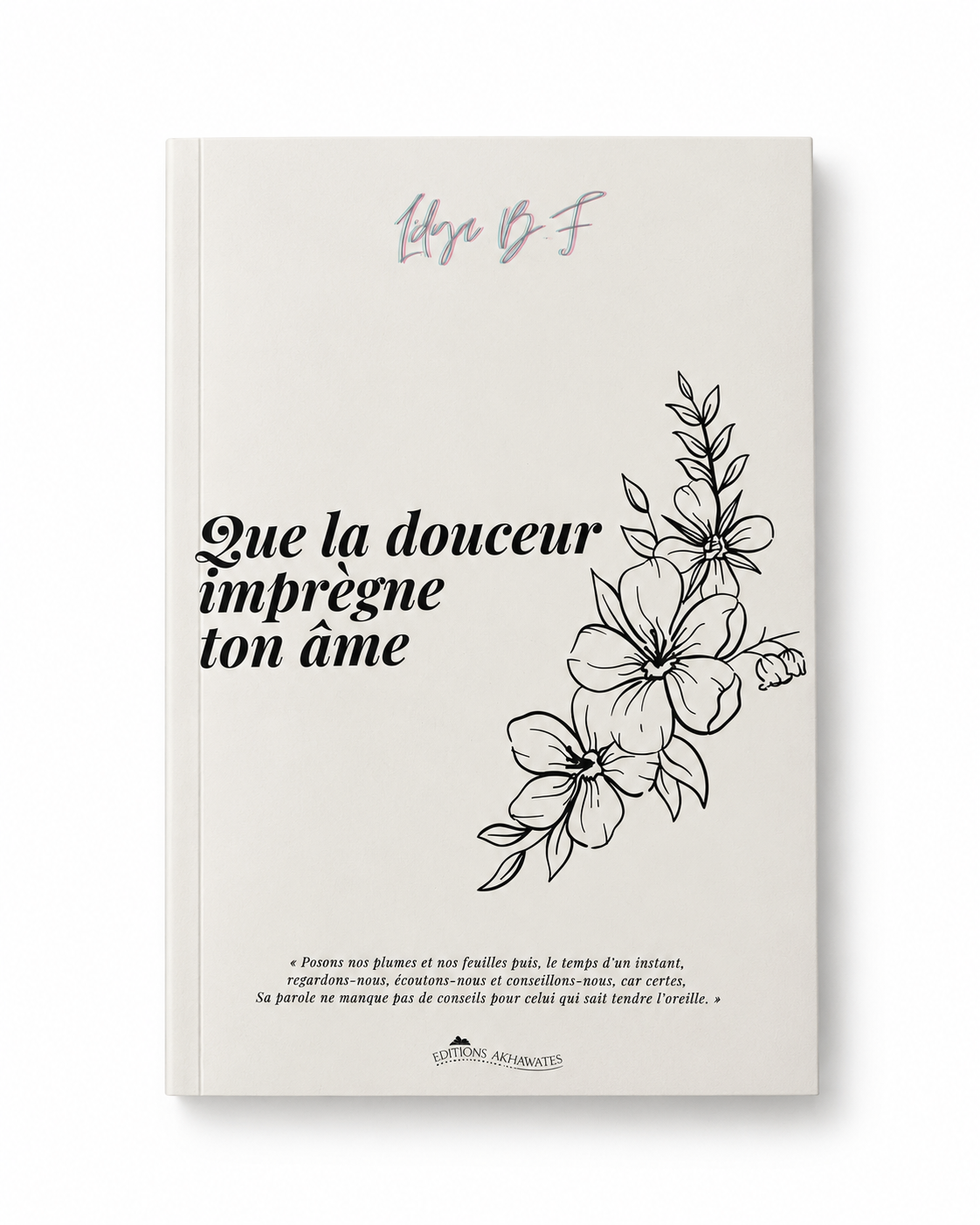 Que la douceur imprègne ton âme