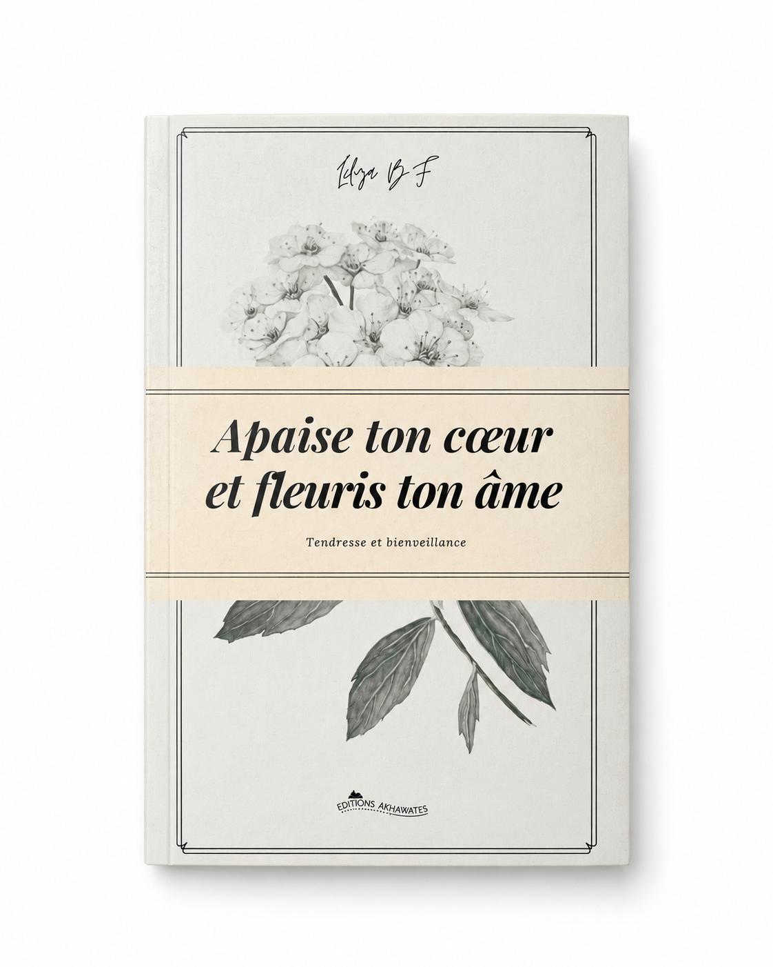 Apaise ton coeur et fleuris ton âme