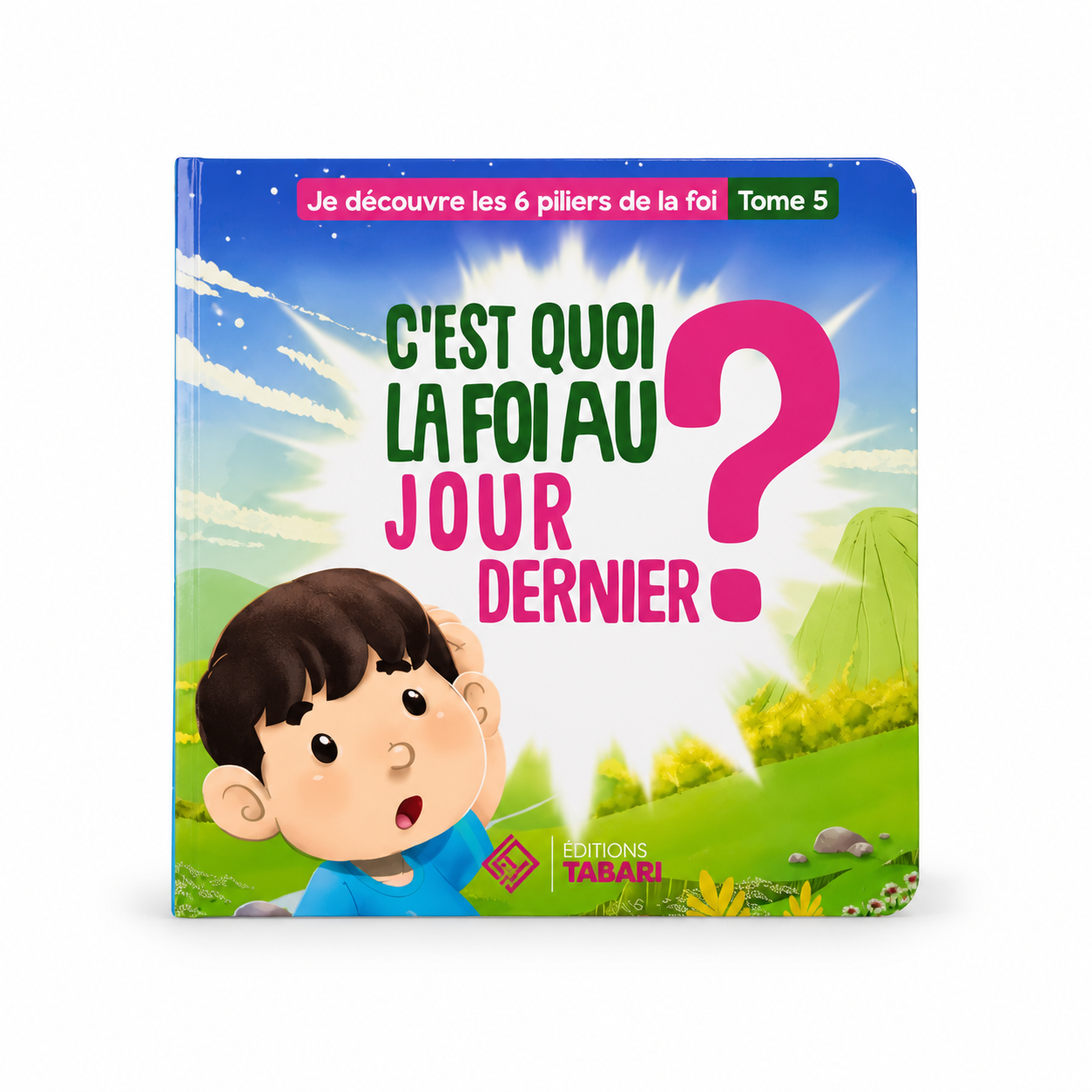 C'est quoi la foi au jour dernier? - Tome 5