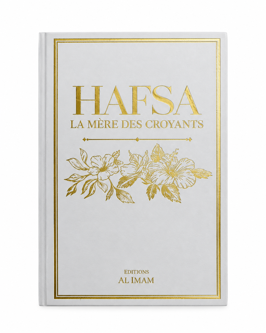 Hafsa - La mère des croyants