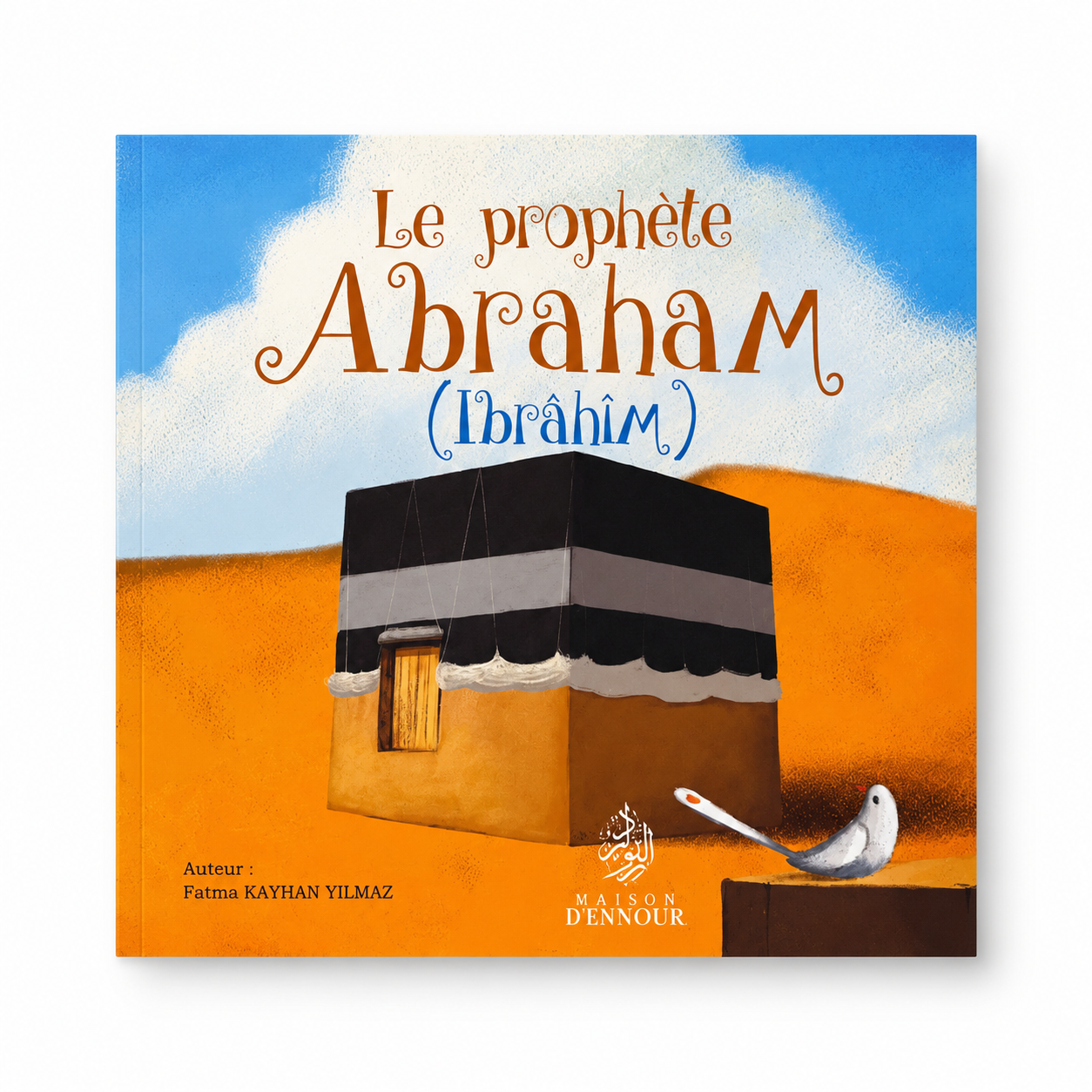 Le prophète Abraham ( Ibrahim )
