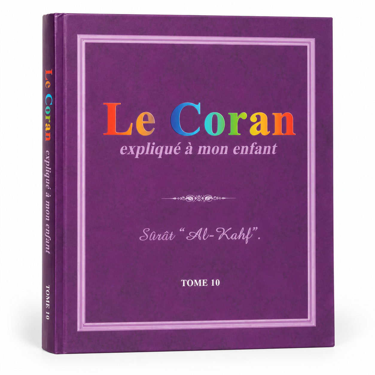 Le coran expliqué à mon enfant - Tome 10