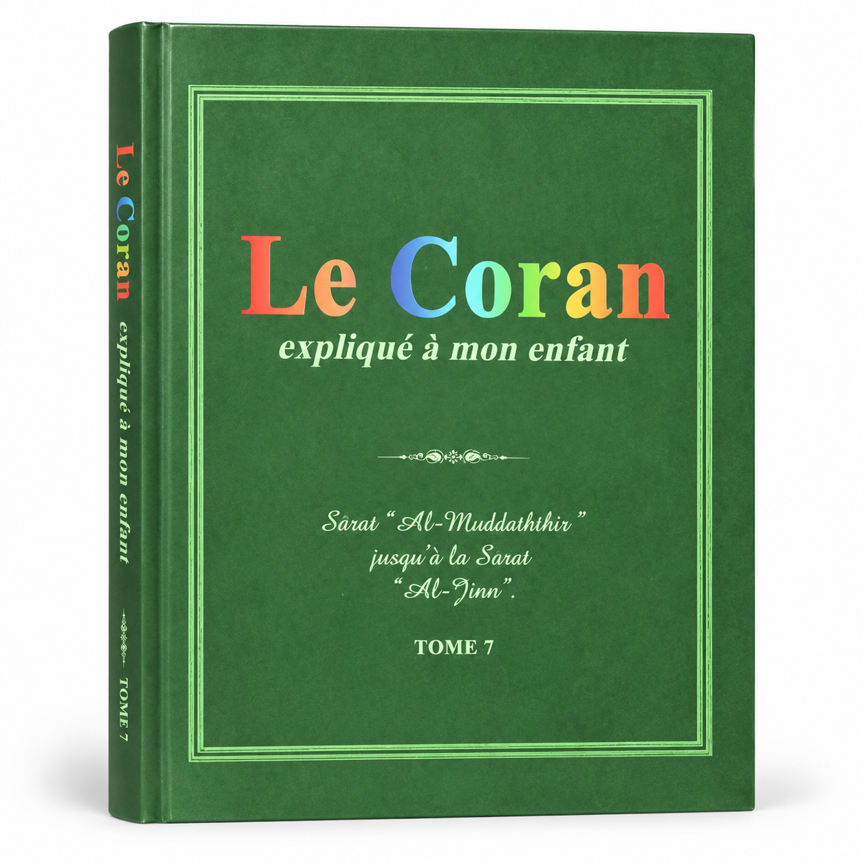 Le coran expliqué à mon enfant - Tome 7