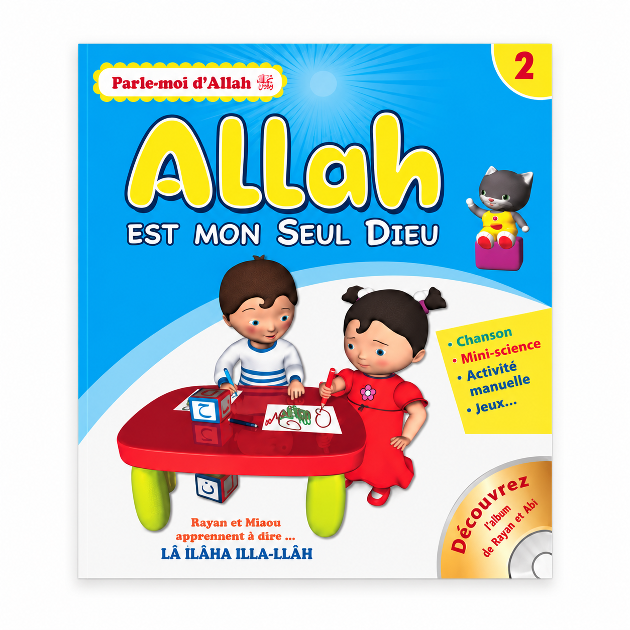 Allah est mon seul Dieu - Tome 2