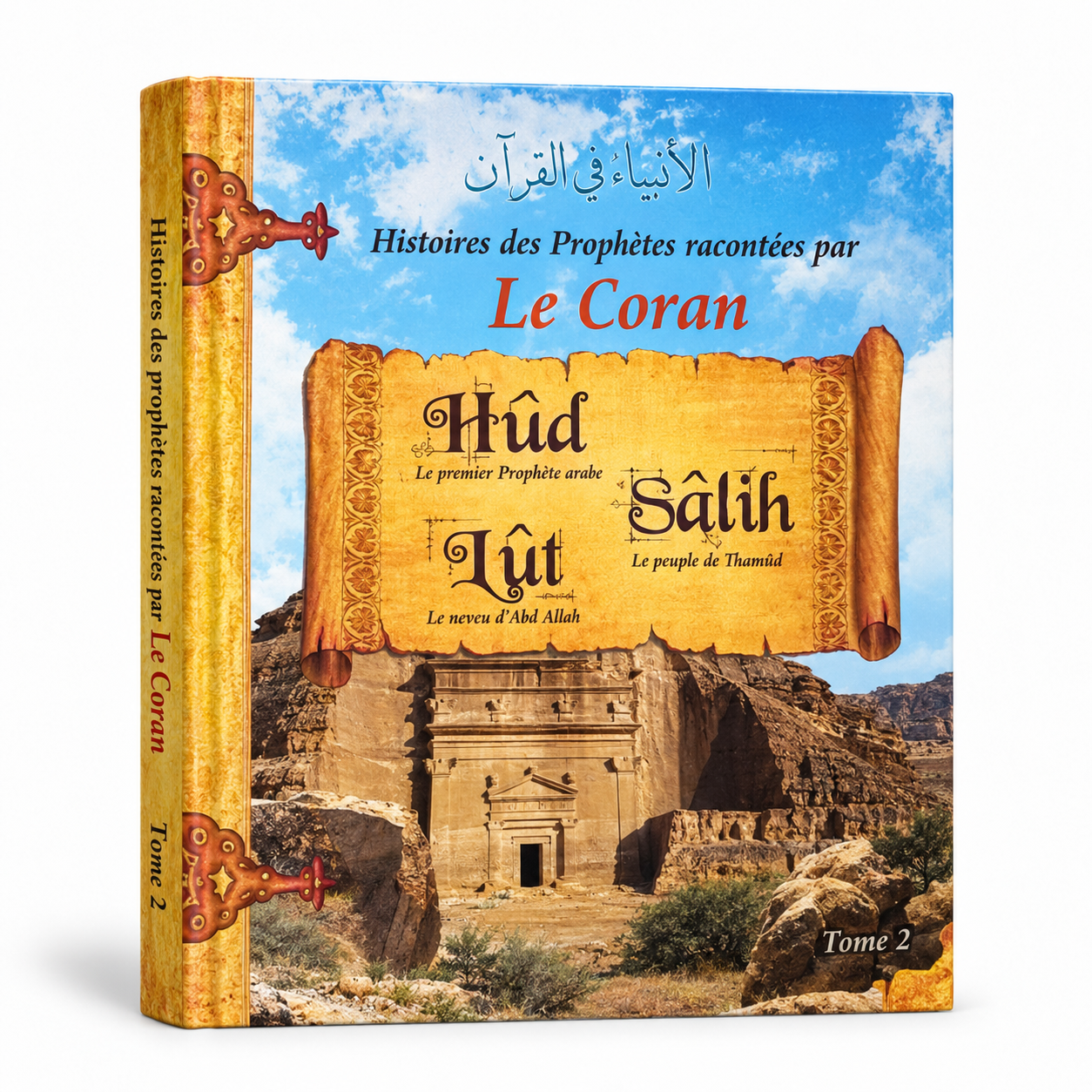 Histoires des prophètes racontées par le Coran - Tome 2